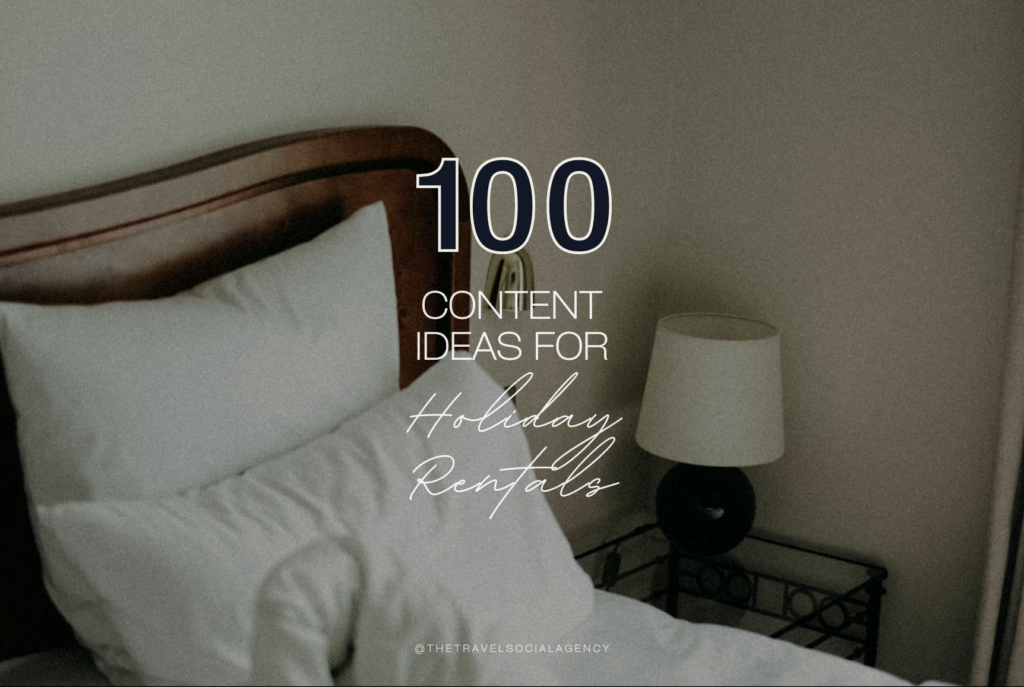 100 content ideas for holiday rentals